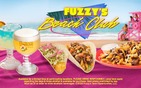 Beach-themed Fuzzy’s promotion featuring tacos, chips, and drinks with text reading “Fuzzy’s Beach Club.”