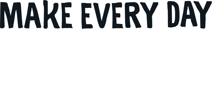 Make Every Day Badass